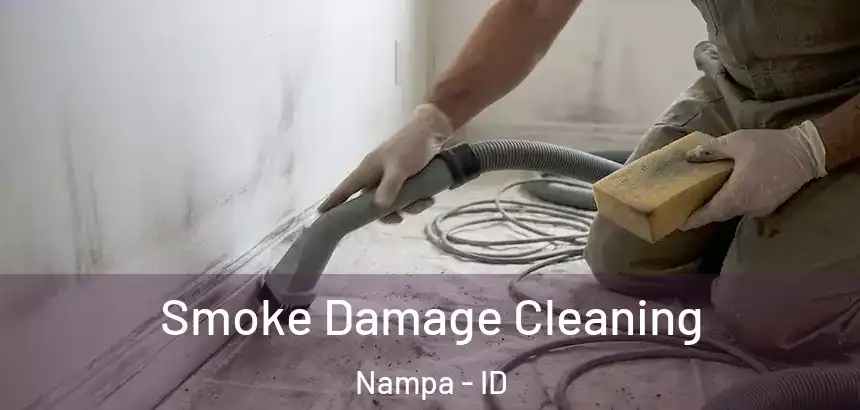  Smoke Damage Cleaning Nampa - ID